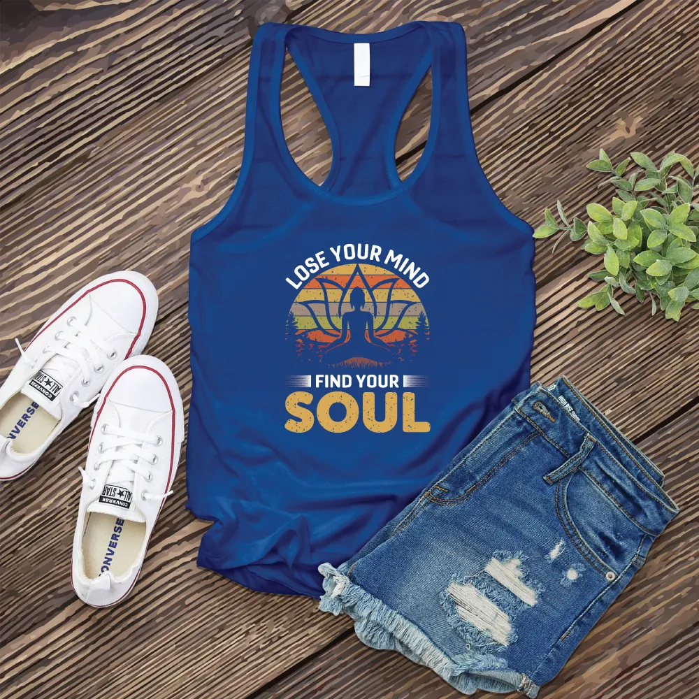 Lose Your Mind Find Your Soul Women's Tank Top