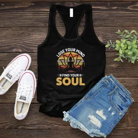 Lose Your Mind Find Your Soul Women's Tank Top