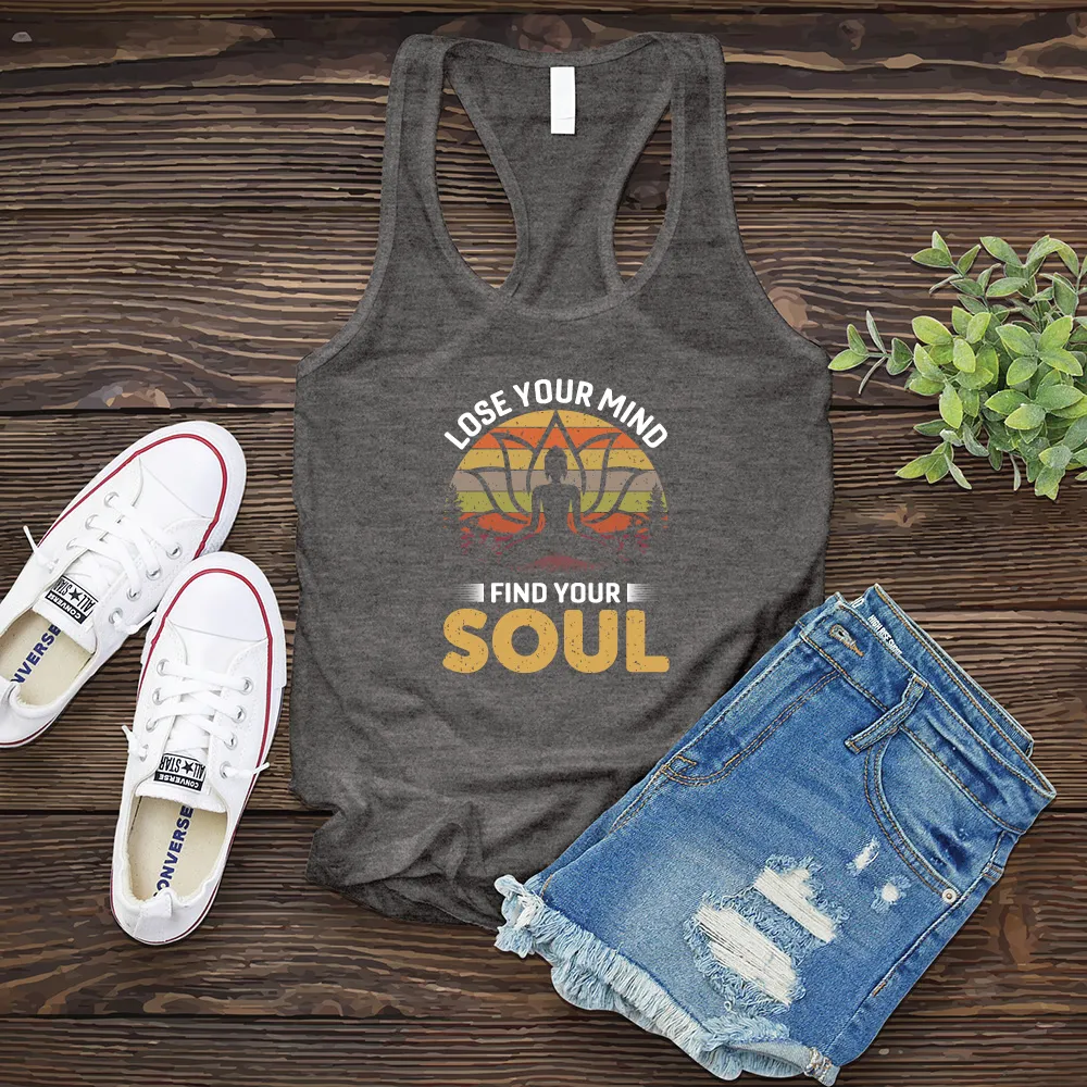 Lose Your Mind Find Your Soul Women's Tank Top