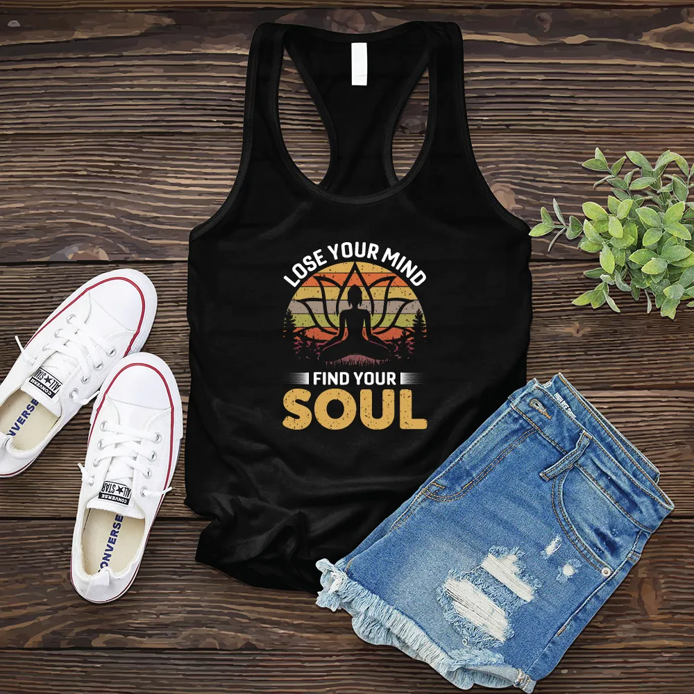 Lose Your Mind Find Your Soul Women's Tank Top