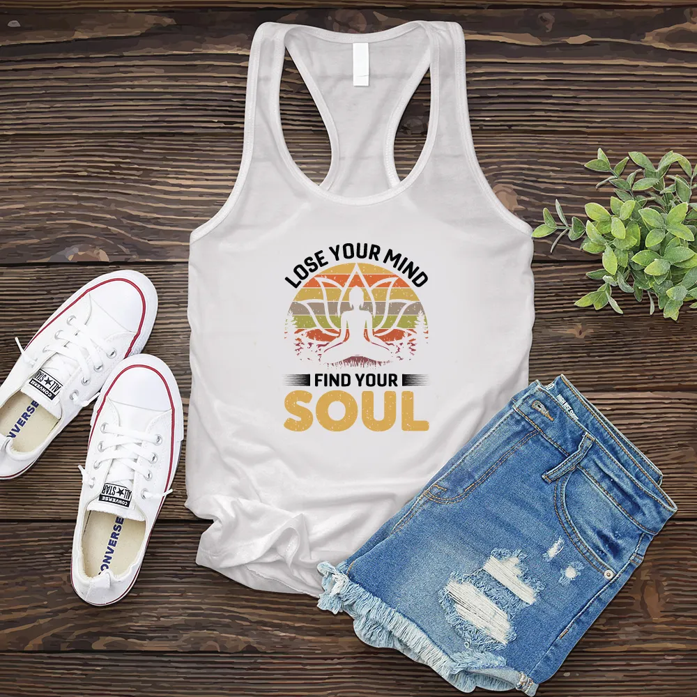 Lose Your Mind Find Your Soul Women's Tank Top