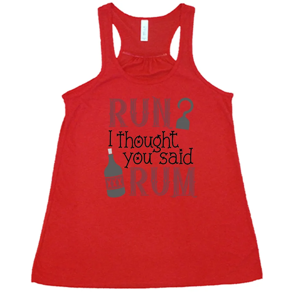 Run? I Thought You Said Rum Shirt
